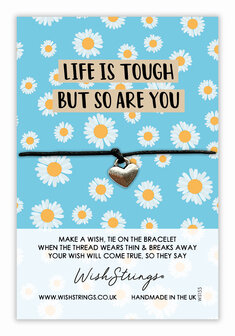 Life is Tough but so Are You - Wish armband