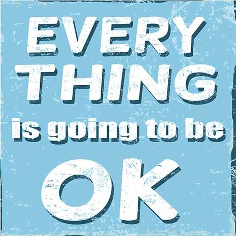 Everthing is going to be Ok